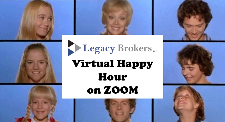 Legacy Brokers Virtual Happy Hour on ZOOM! - Legacy Brokers